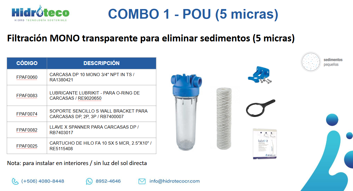 COMBO 1:  filtración de sedimentos para punto de uso - 5 micras - carcasa transparente